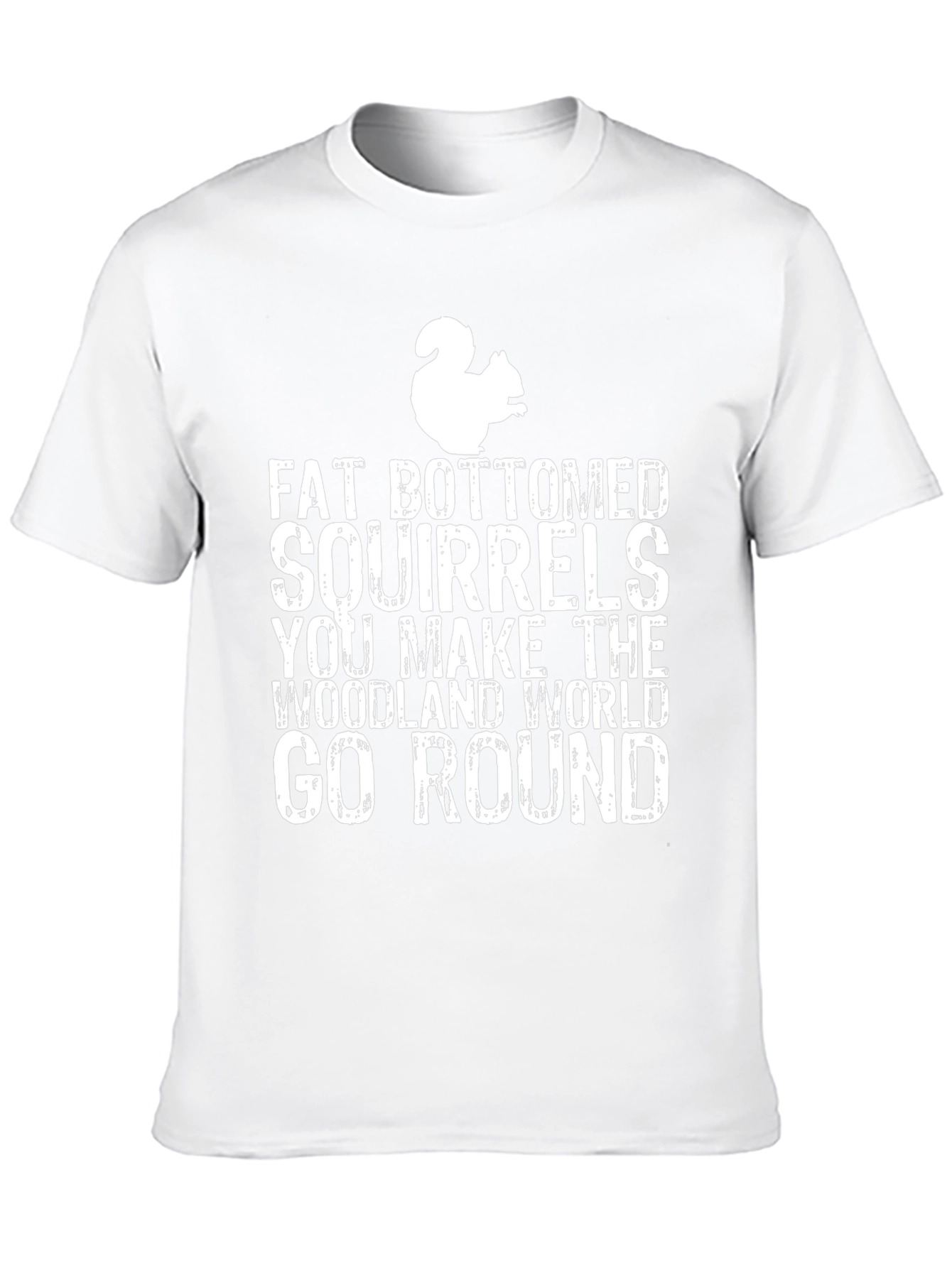 Fat Bottomed Squirrels T-Shirt