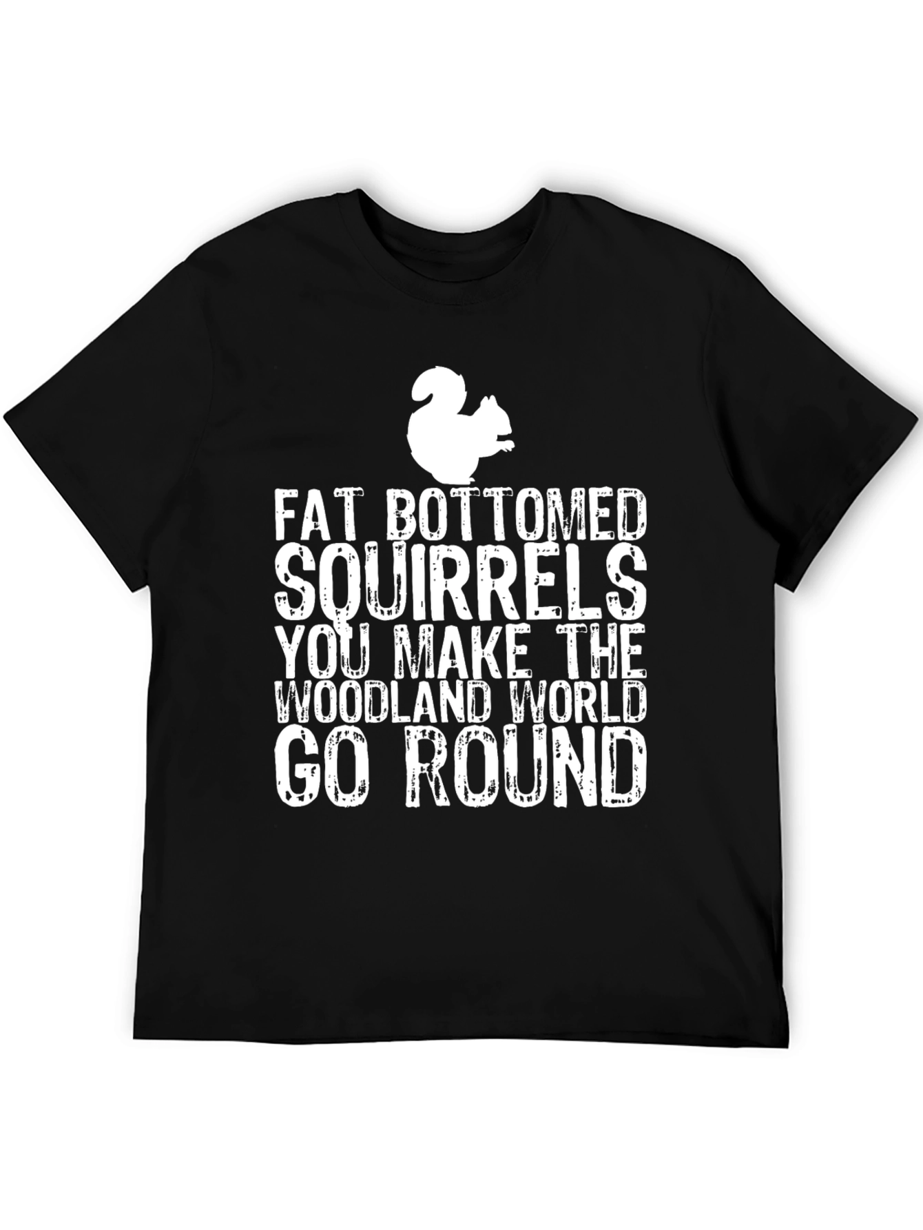Fat Bottomed Squirrels T-Shirt