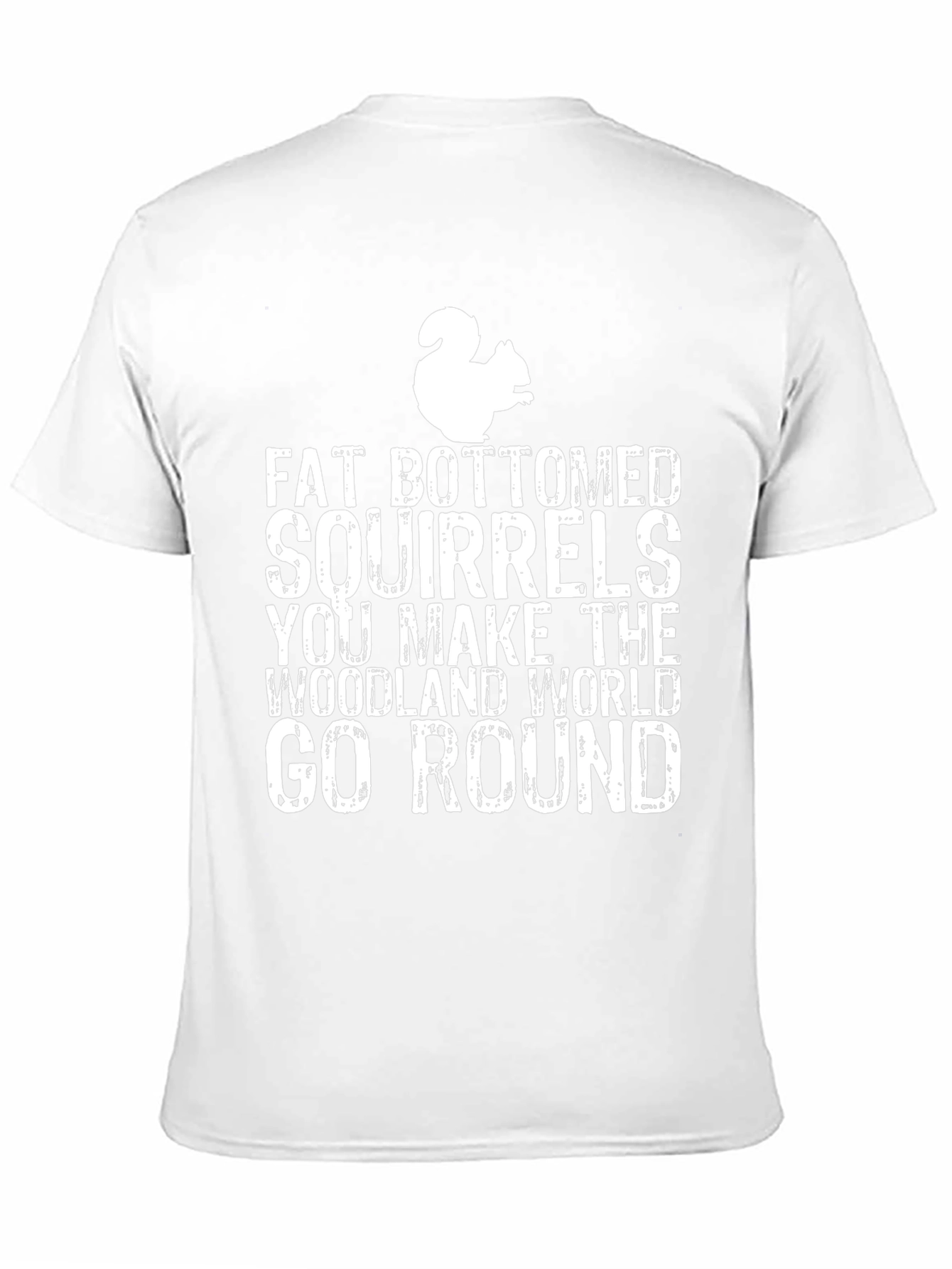 Fat Bottomed Squirrels T-Shirt