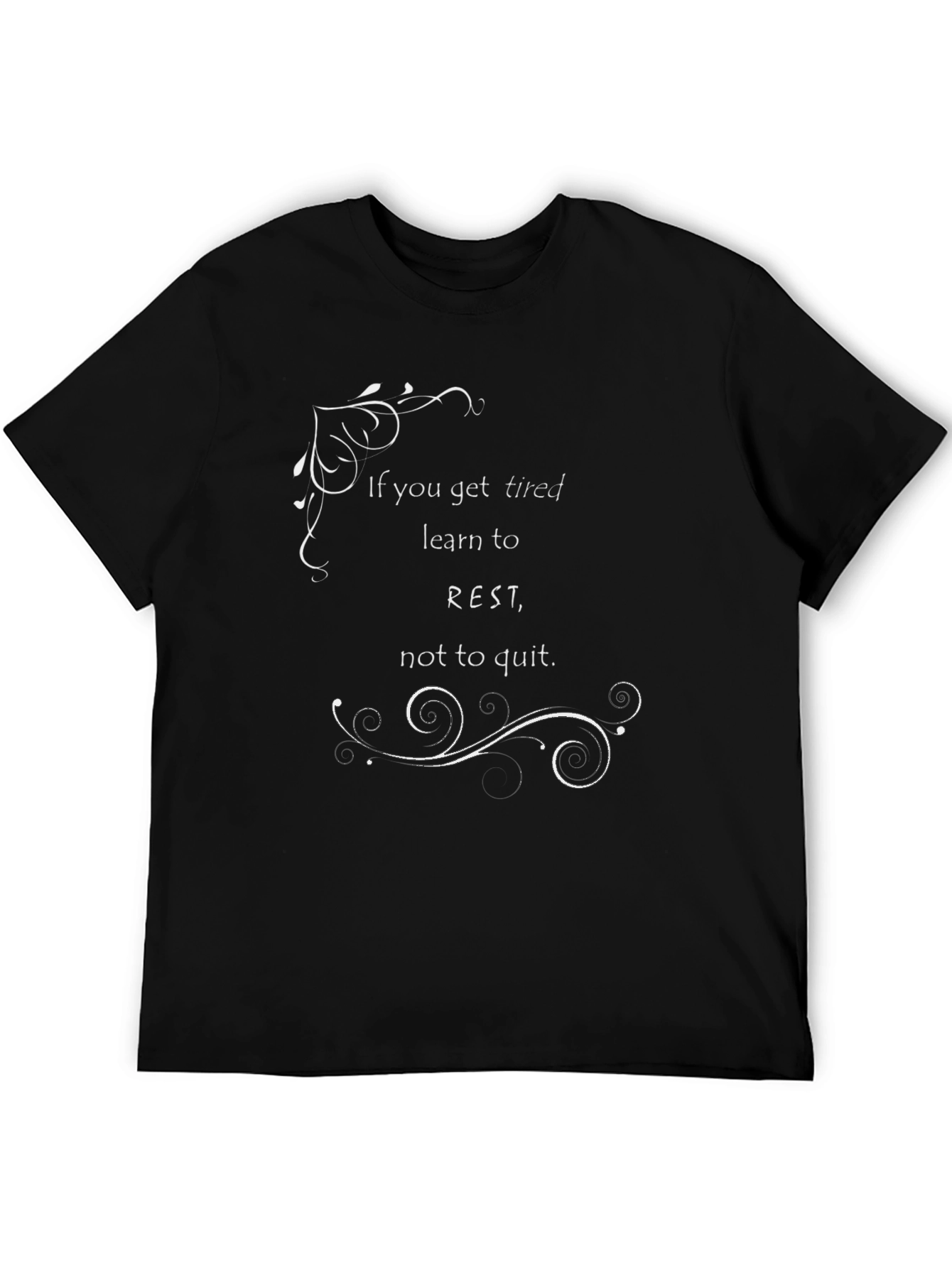Motivational T-Shirt: Learn to Rest Not to Quit