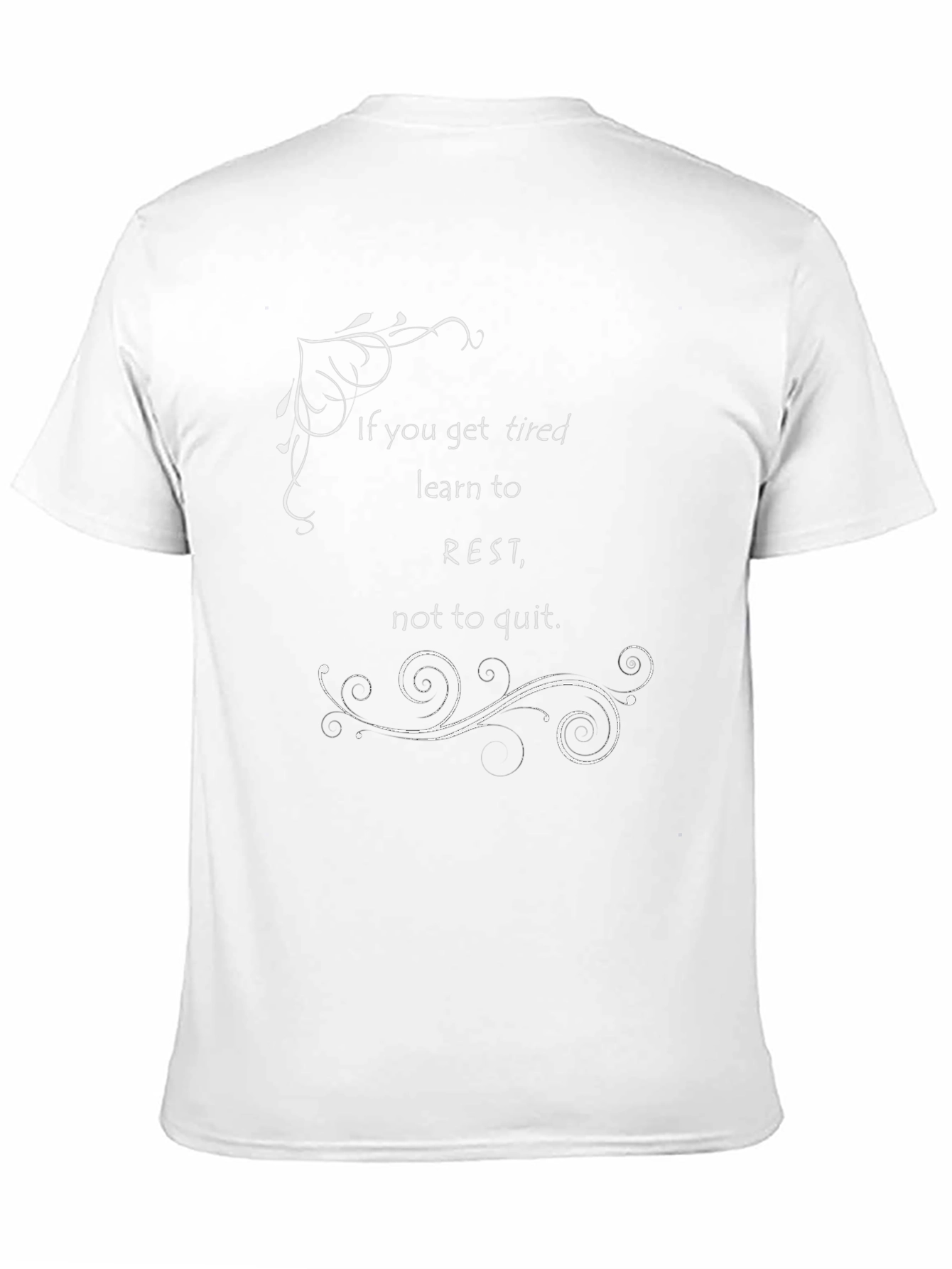 Motivational T-Shirt: Learn to Rest Not to Quit