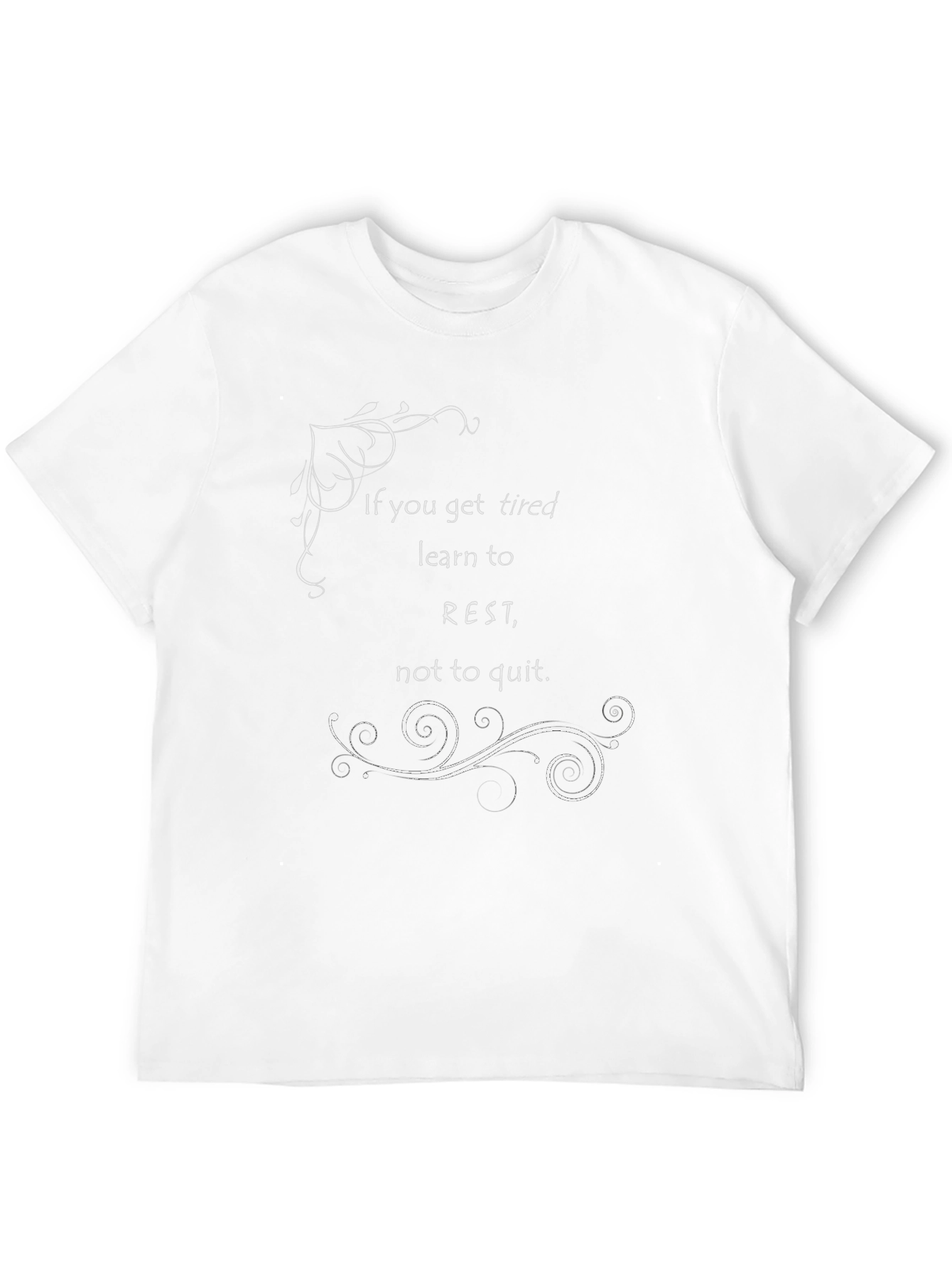 Motivational T-Shirt: Learn to Rest Not to Quit