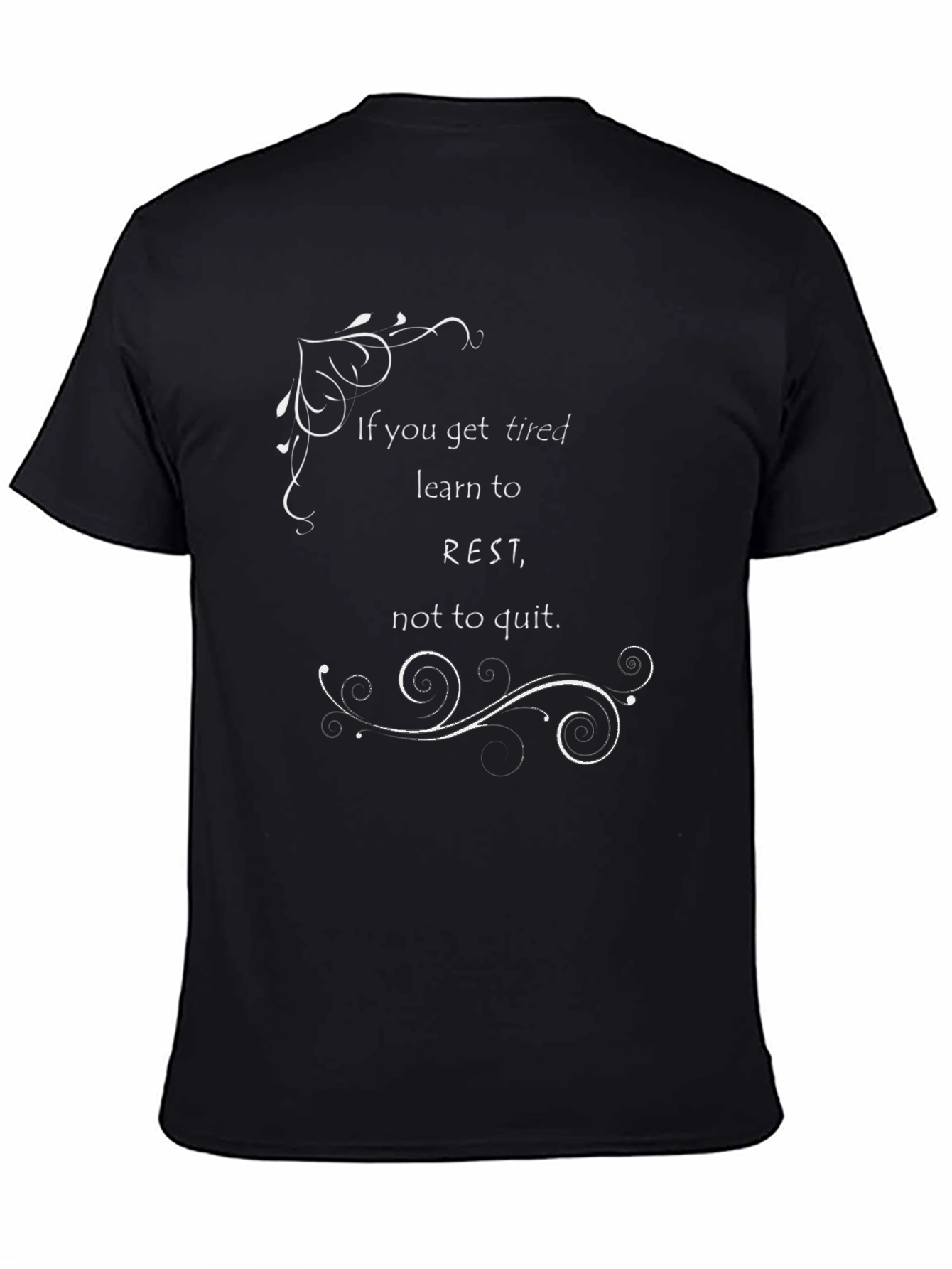 Motivational T-Shirt: Learn to Rest Not to Quit