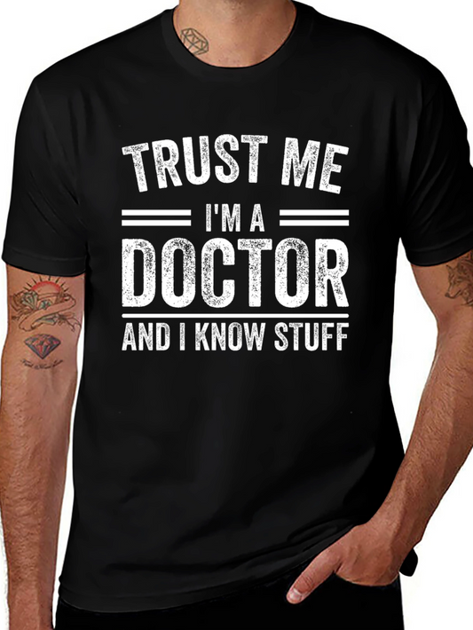 Trust Me Im A Doctor T-Shirt