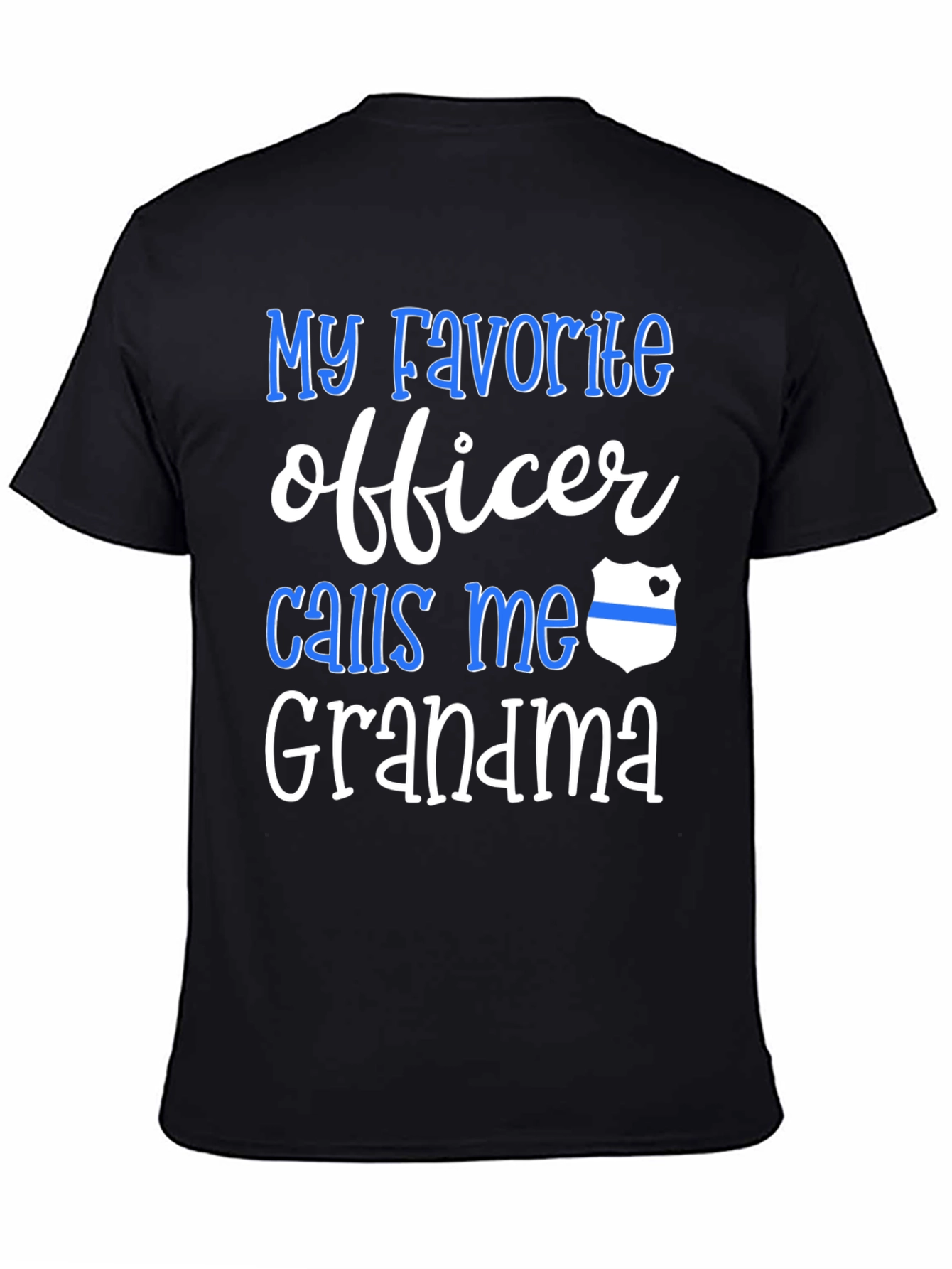 My Favorite Officer Calls Me Grandma T-Shirt
