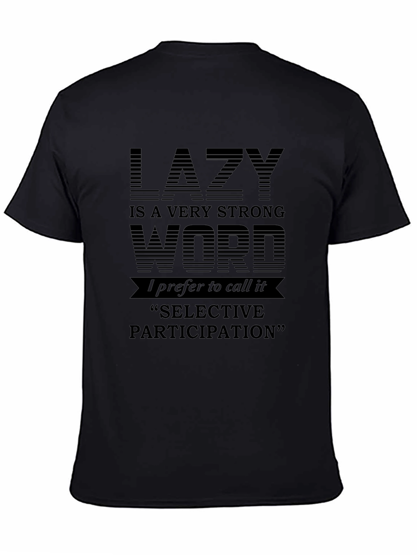 Lazy Selective Participation Graphic Tee
