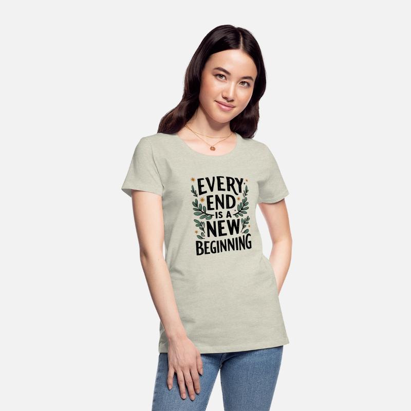 Every end is a new beginning Design