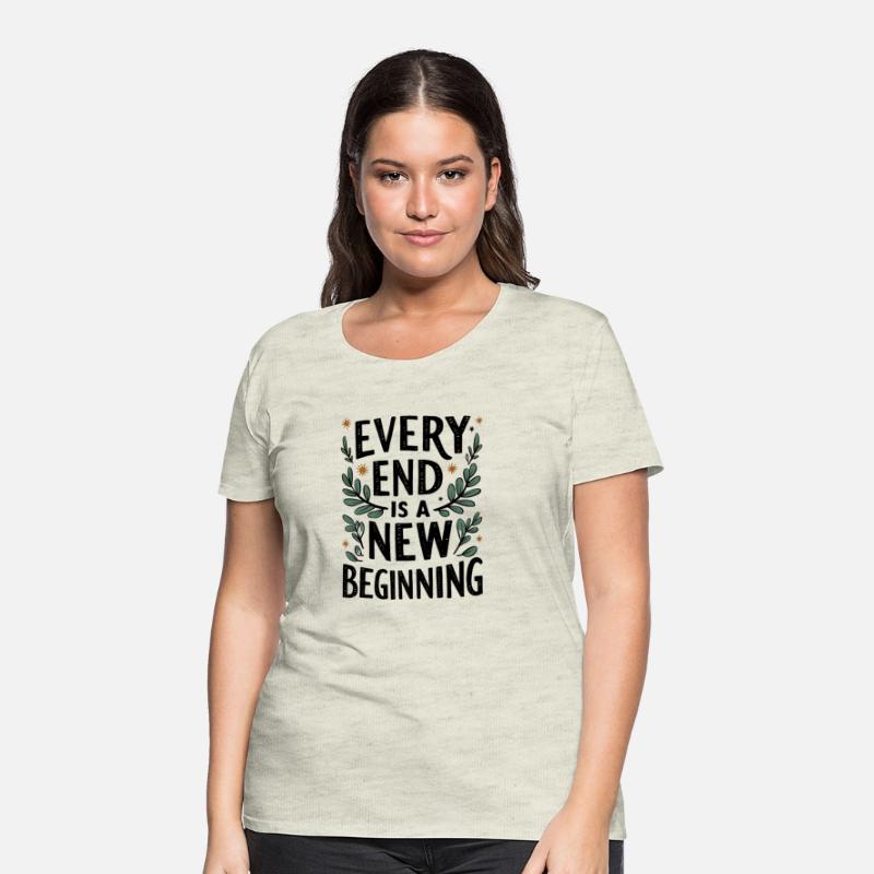 Every end is a new beginning Design