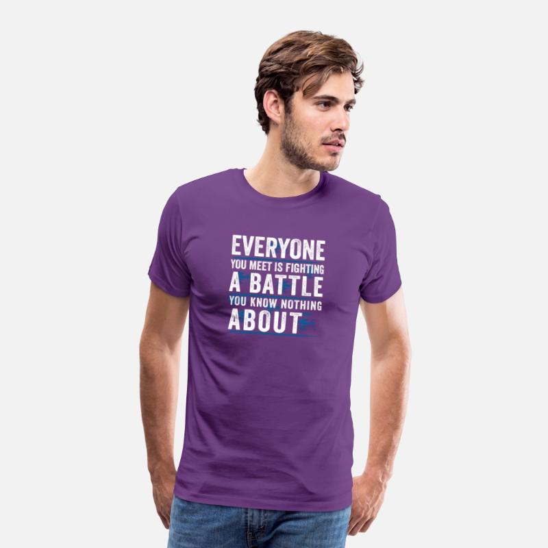 Everyone You Meet Is Fighting A Battle You Know
