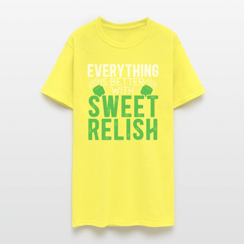 Everything Is Better With Sweet Relish Condiment