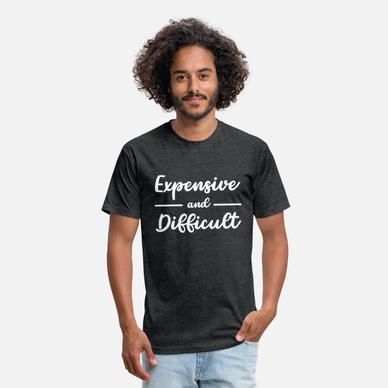 Expensive And Difficult Shirt