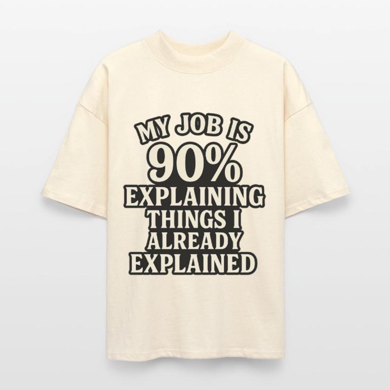 Explaining Things I Already Explained Tee