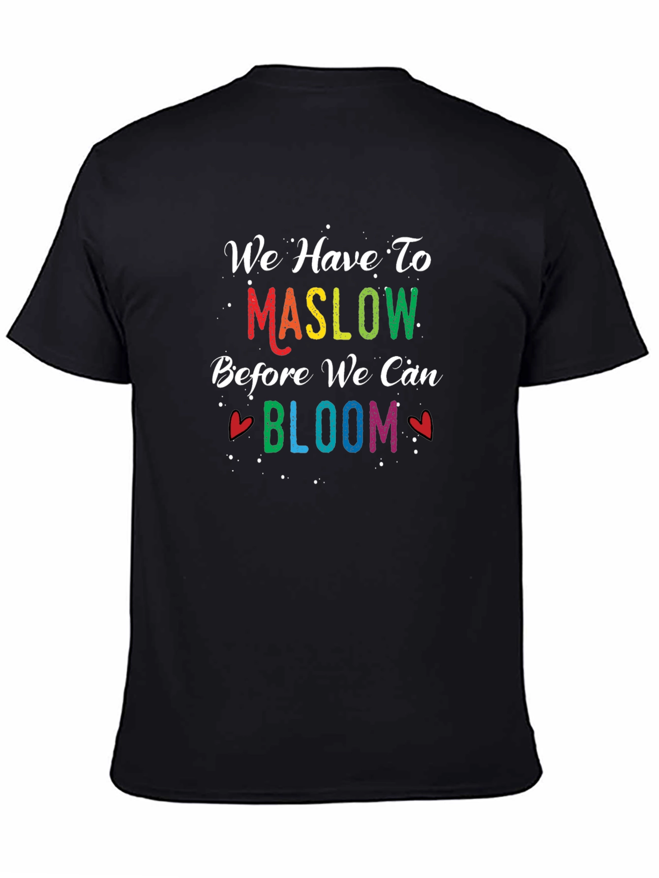 Maslow Bloom T-Shirt - Motivational Tee