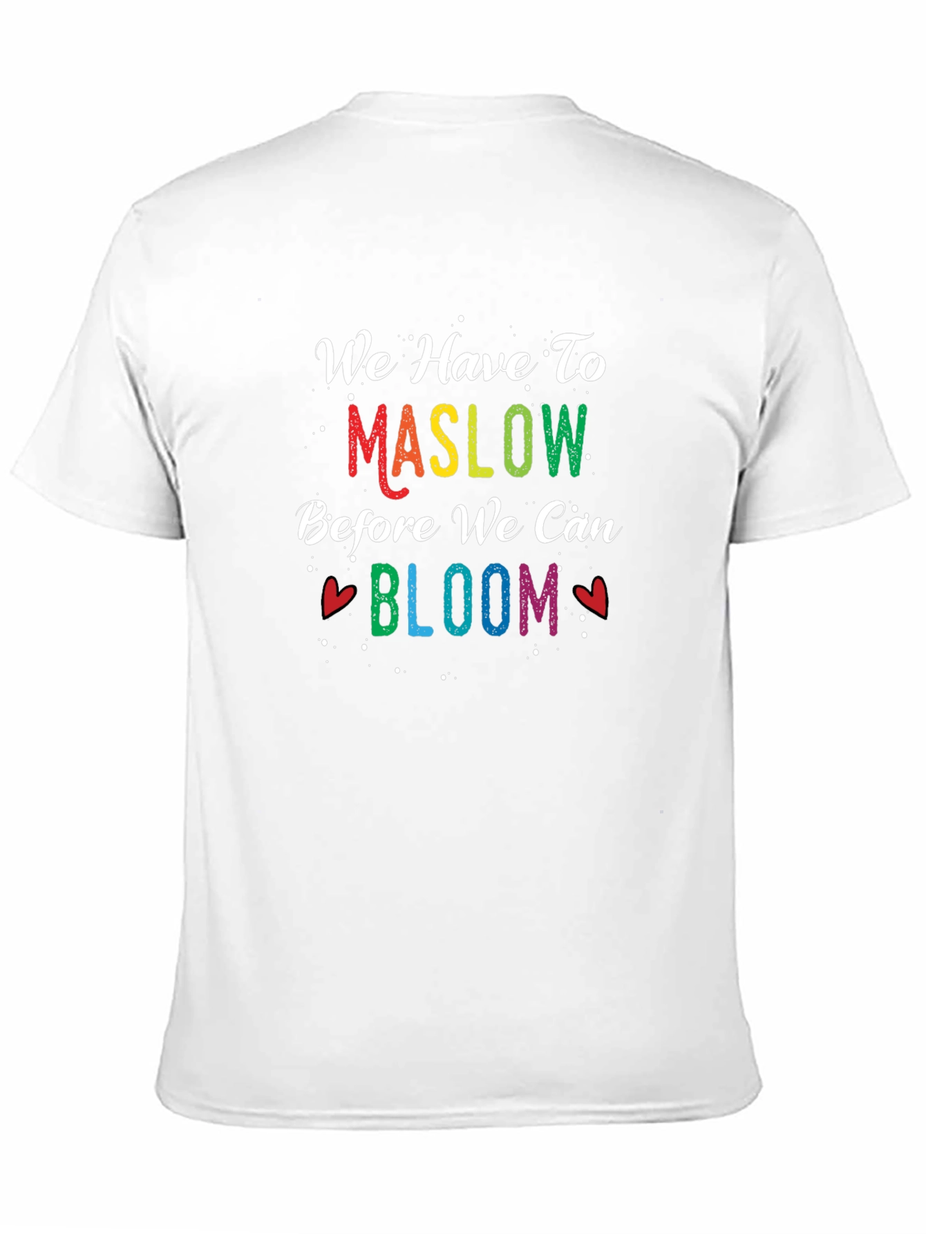 Maslow Bloom T-Shirt - Motivational Tee