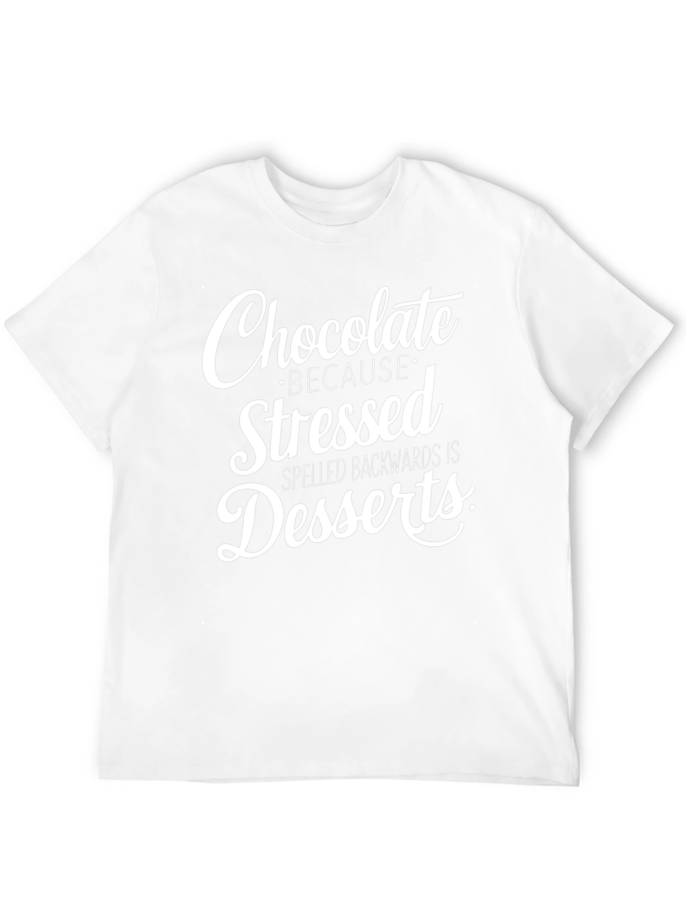 Chocolate Stressed Backwards Desserts Graphic T-Shirt