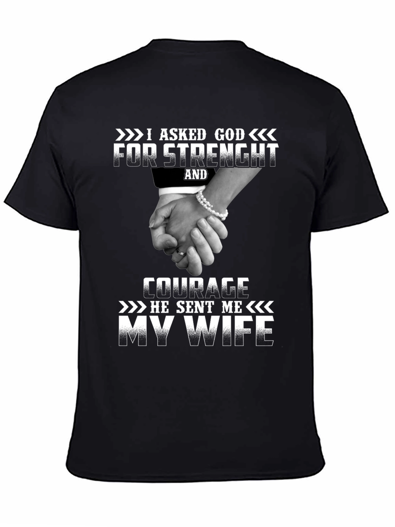 I Asked God For Strength T-Shirt