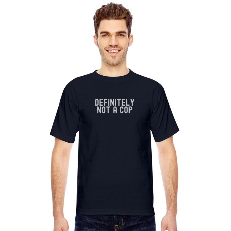 Funny and Sarcastic Definitely Not a Cop