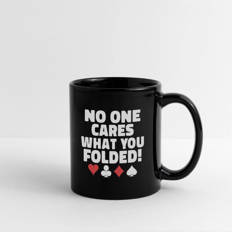 Funny Poker Sayings No One Cares What You Folded