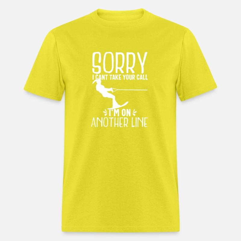 Funny Water Ski Shirt Sorry Can't Take Your Call