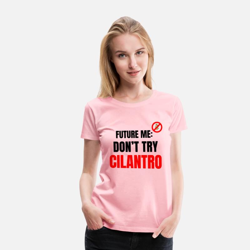 Future Me Warning: Don't Try Cilantro