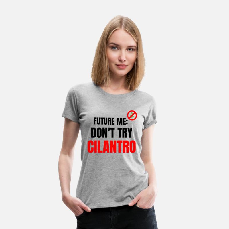Future Me Warning: Don't Try Cilantro