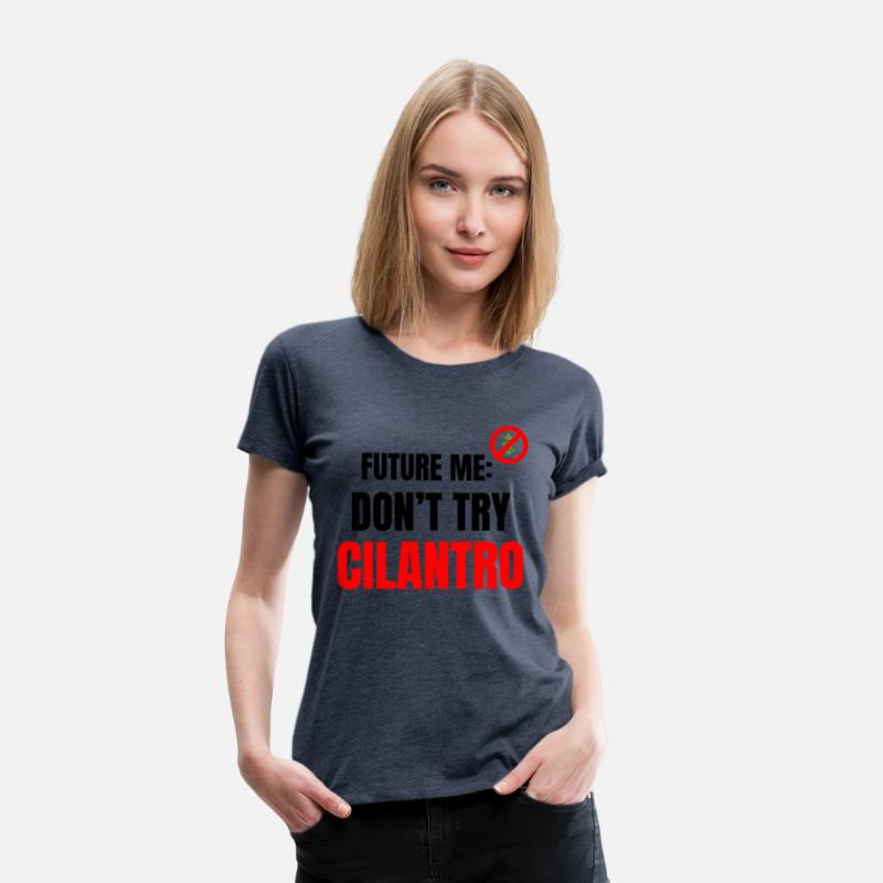 Future Me Warning: Don't Try Cilantro