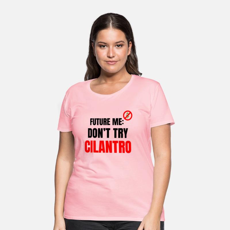 Future Me Warning: Don't Try Cilantro