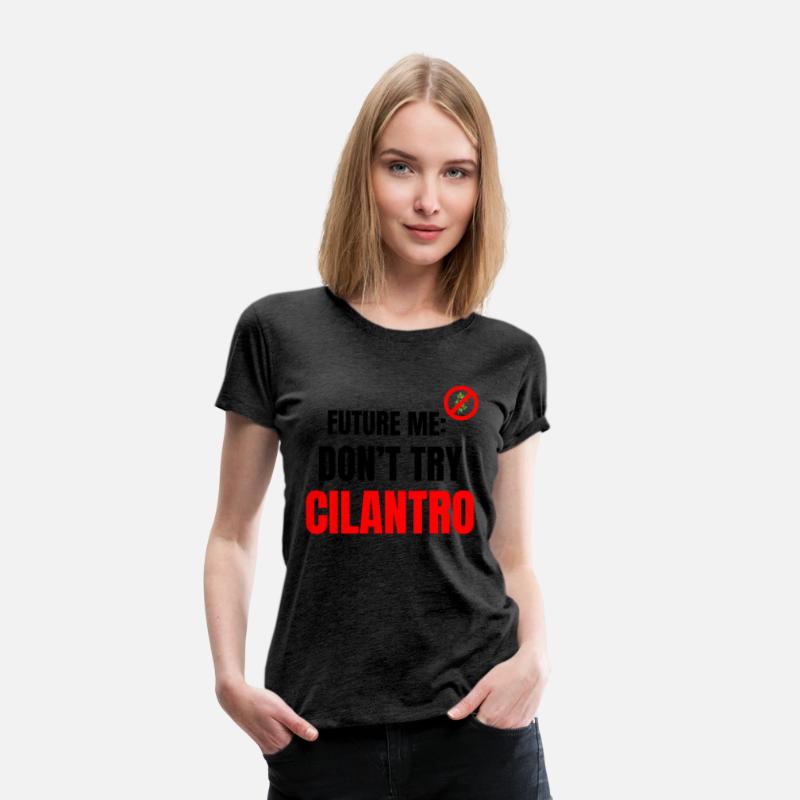 Future Me Warning: Don't Try Cilantro