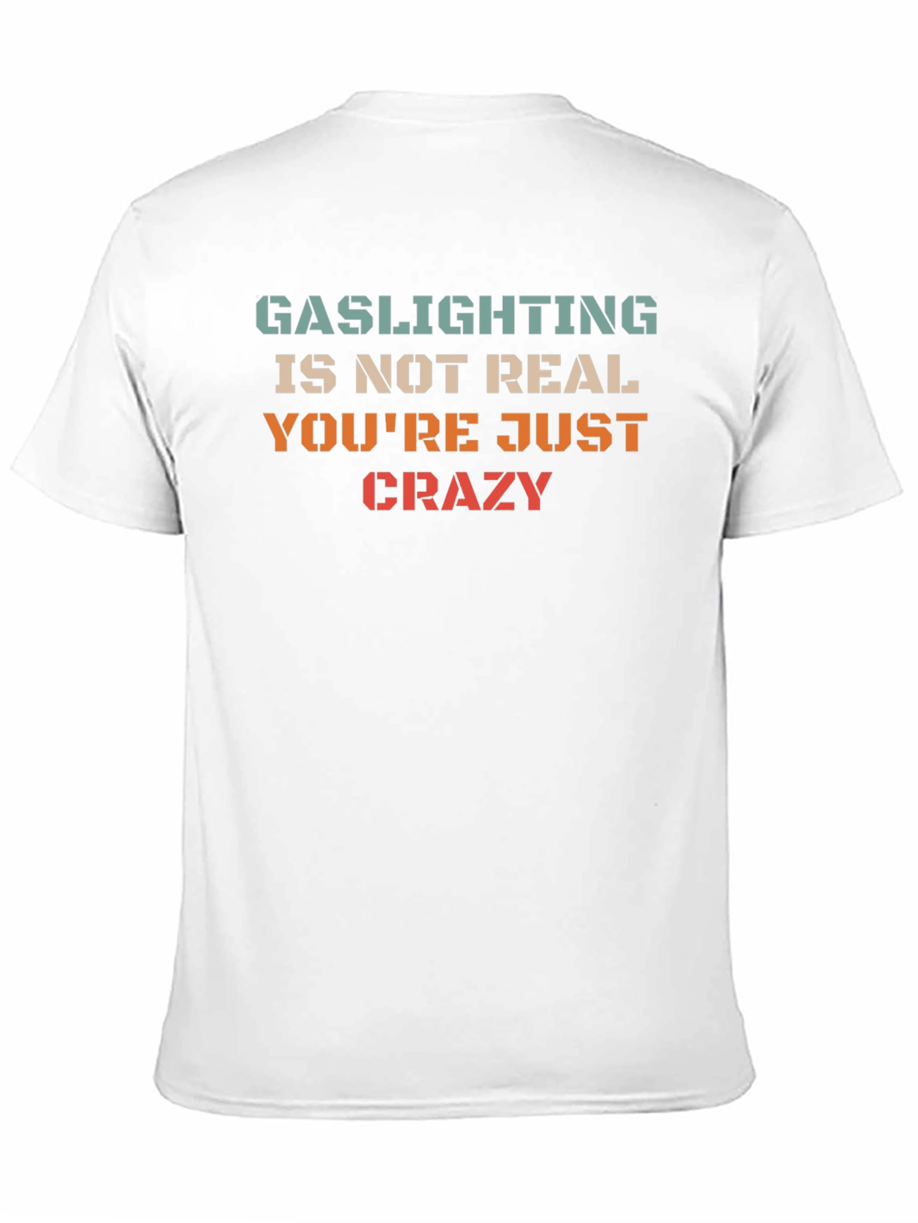 Gaslighting Is Not Real Graphic Tee