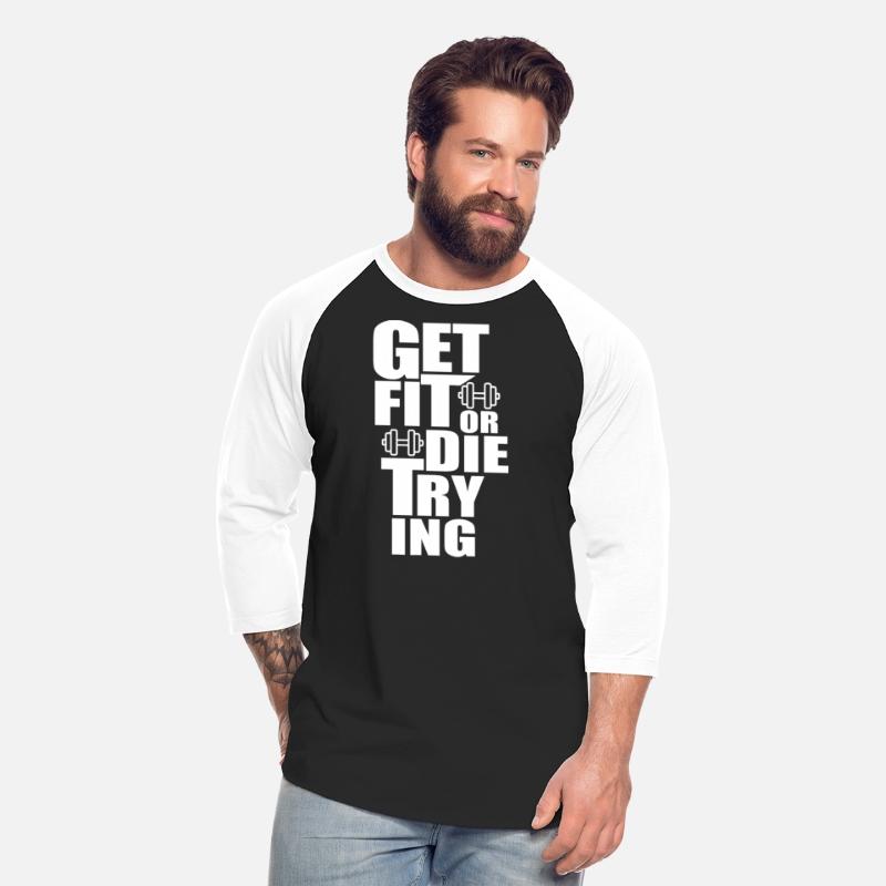 Get Fit or Die Trying