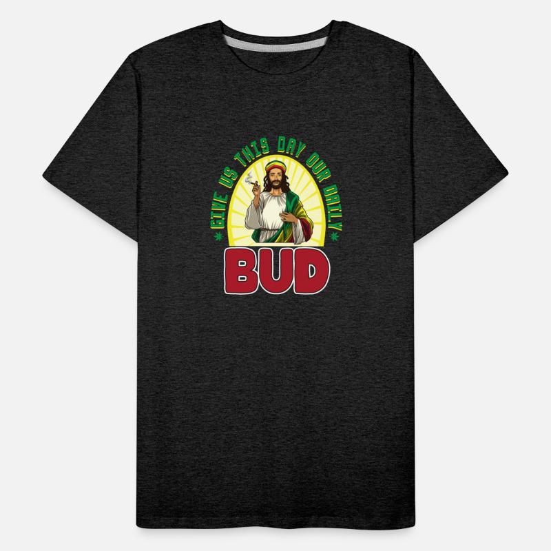 Give Us This Day Our Daily Bud