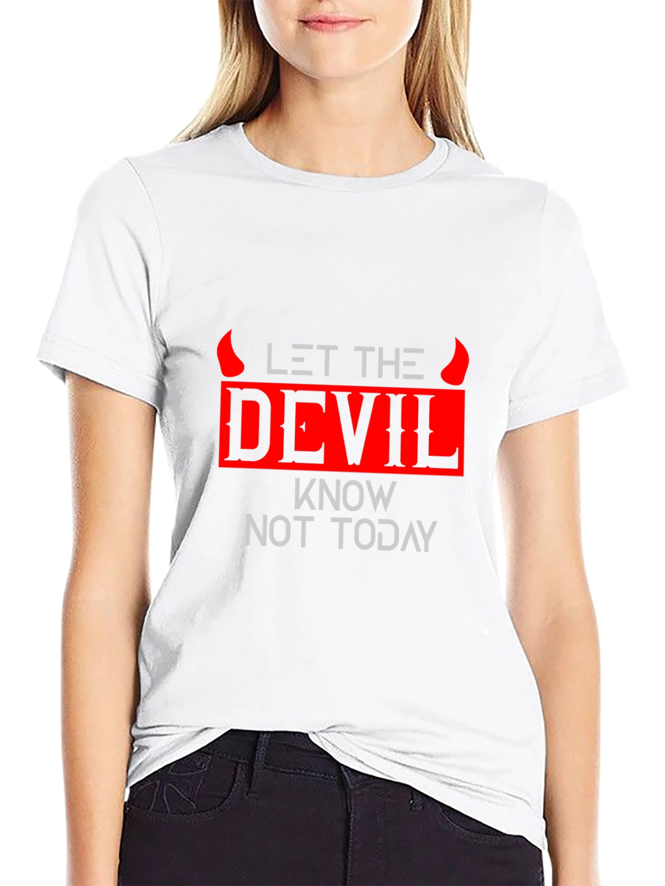 Let The Devil Know Not Today Graphic Tee
