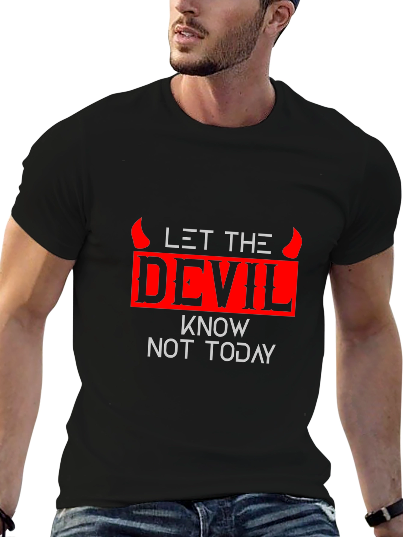 Let The Devil Know Not Today Graphic Tee