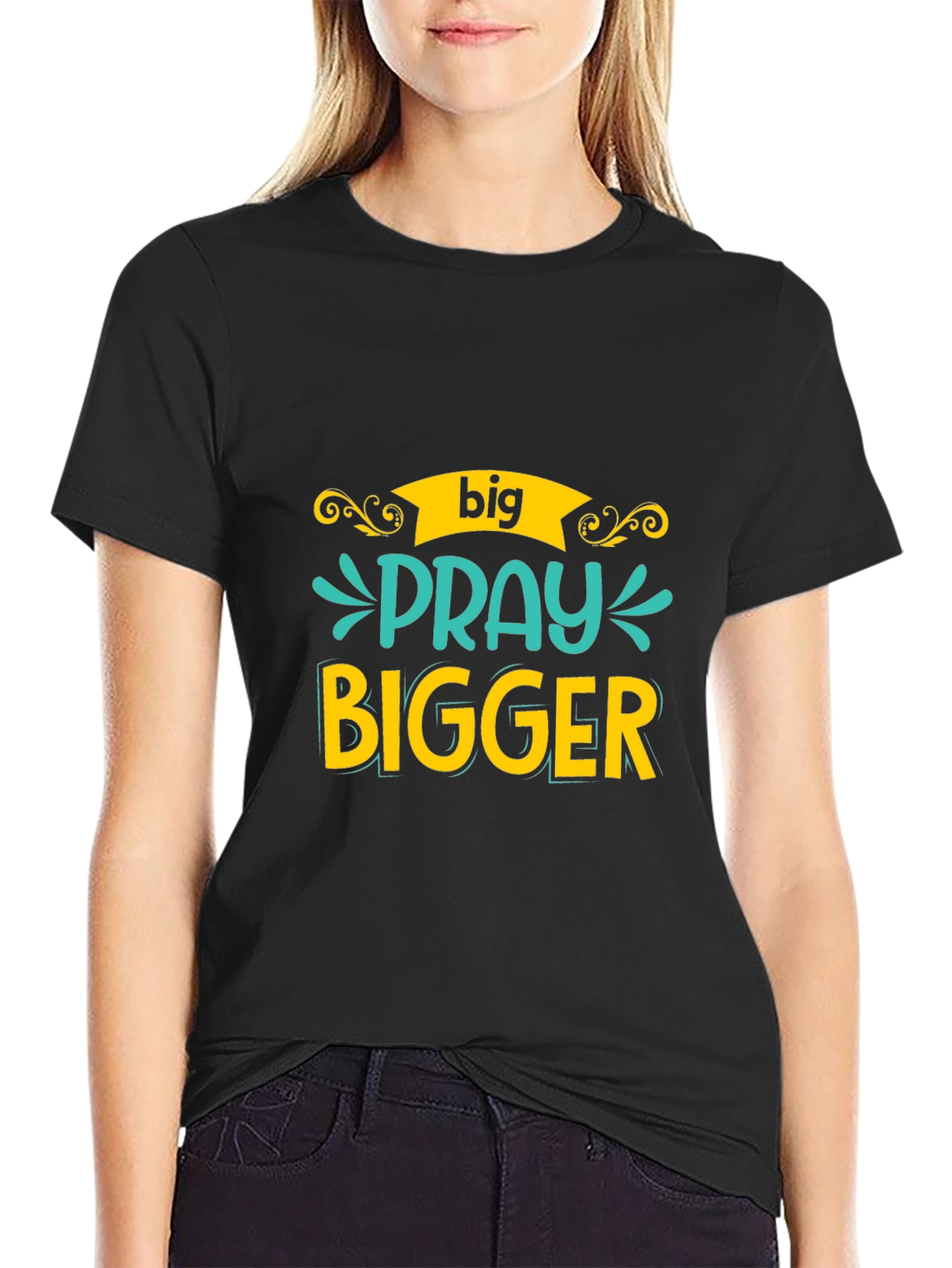 Big Pray Bigger Black Tee