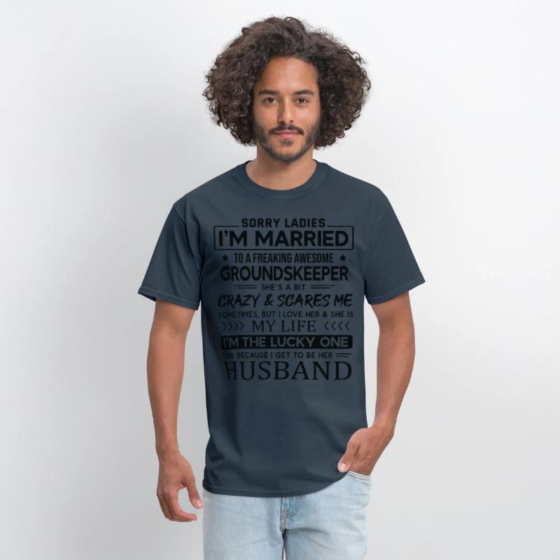 Groundskeeper Funny Saying For Husband