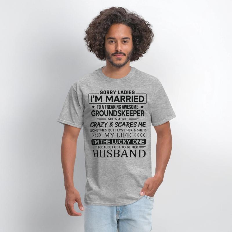 Groundskeeper Funny Saying For Husband