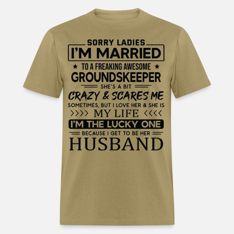 Groundskeeper Funny Saying For Husband
