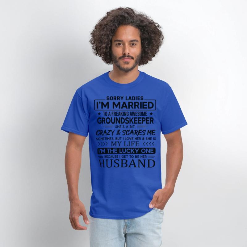 Groundskeeper Funny Saying For Husband