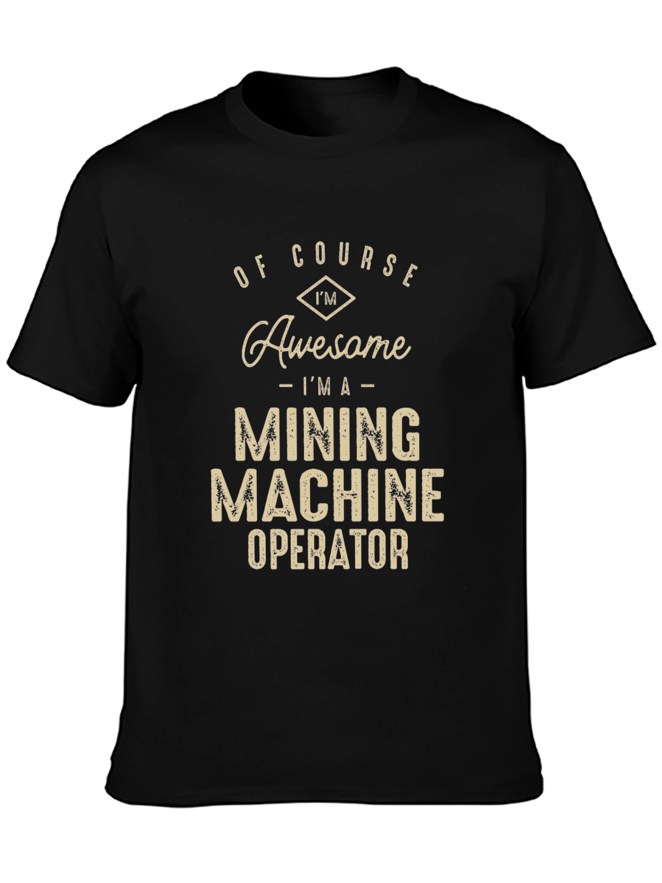 Awesome Mining Machine Operator Graphic Tee
