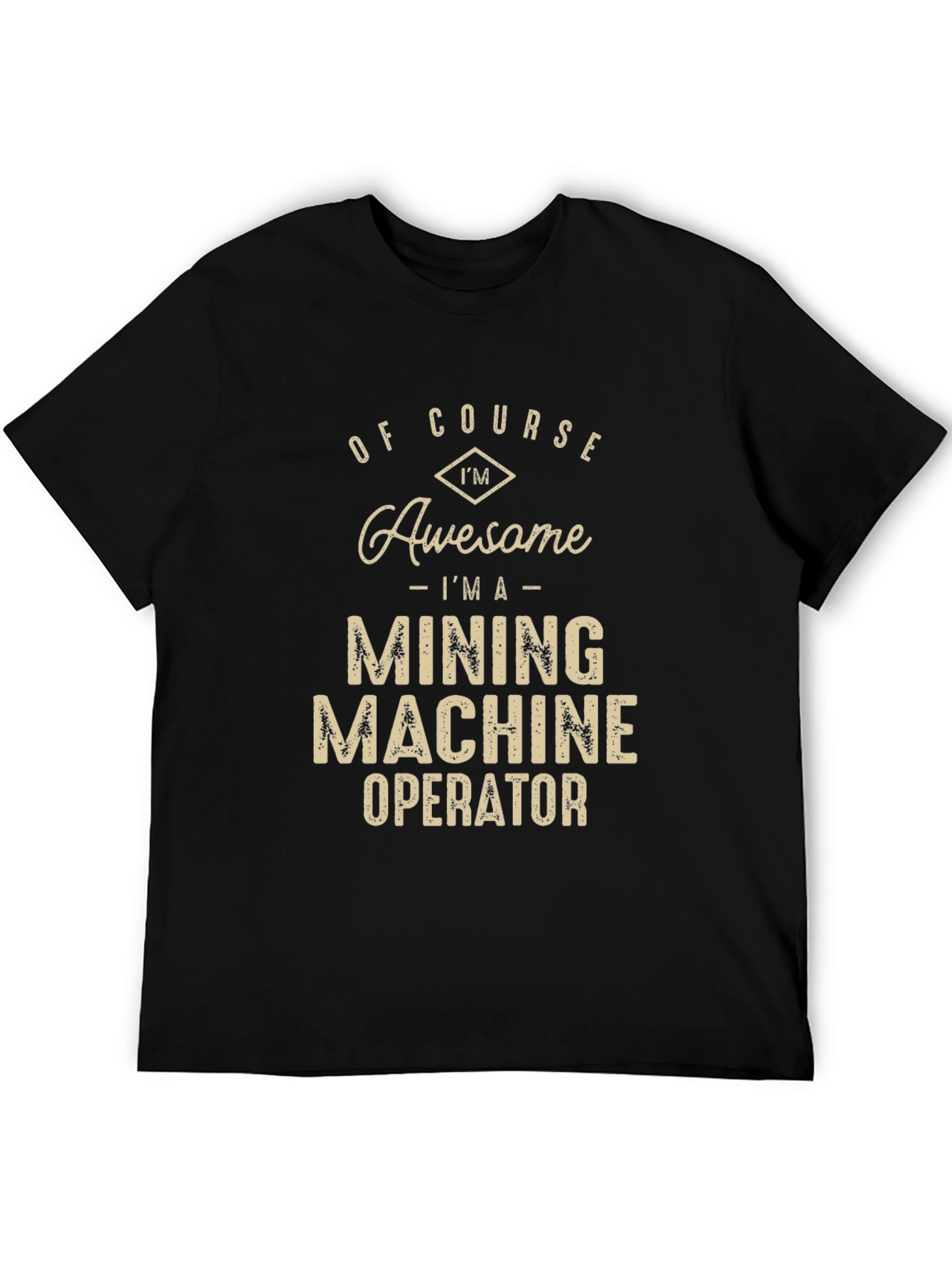Awesome Mining Machine Operator Graphic Tee