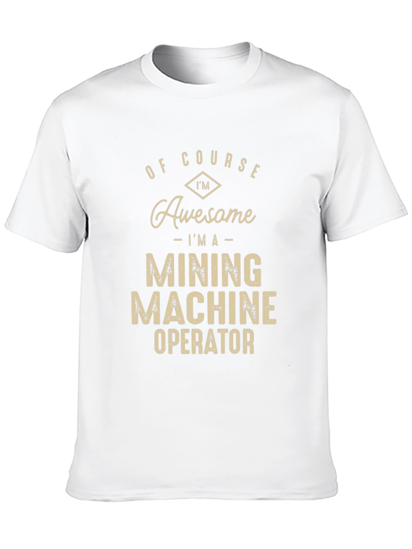 Awesome Mining Machine Operator Graphic Tee