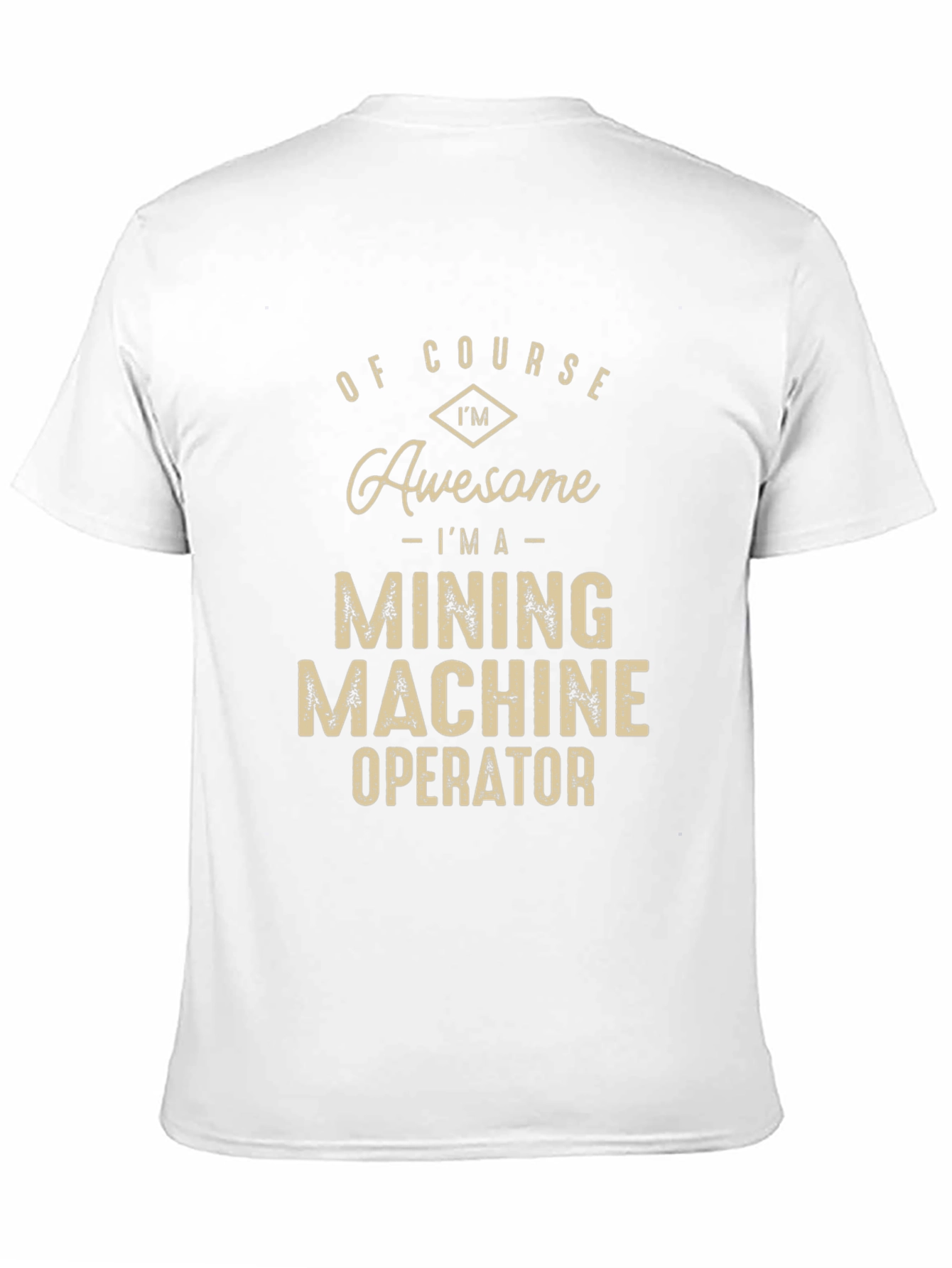 Awesome Mining Machine Operator Graphic Tee