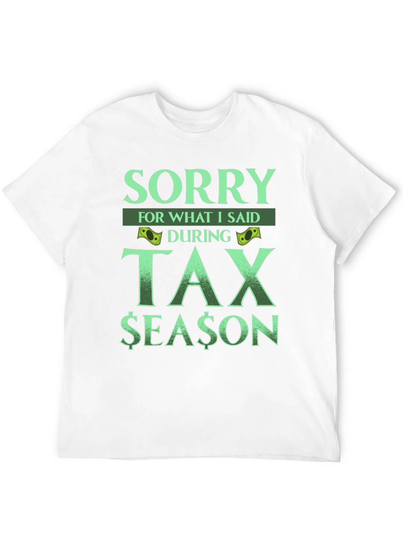 Sorry Tax Season Tee