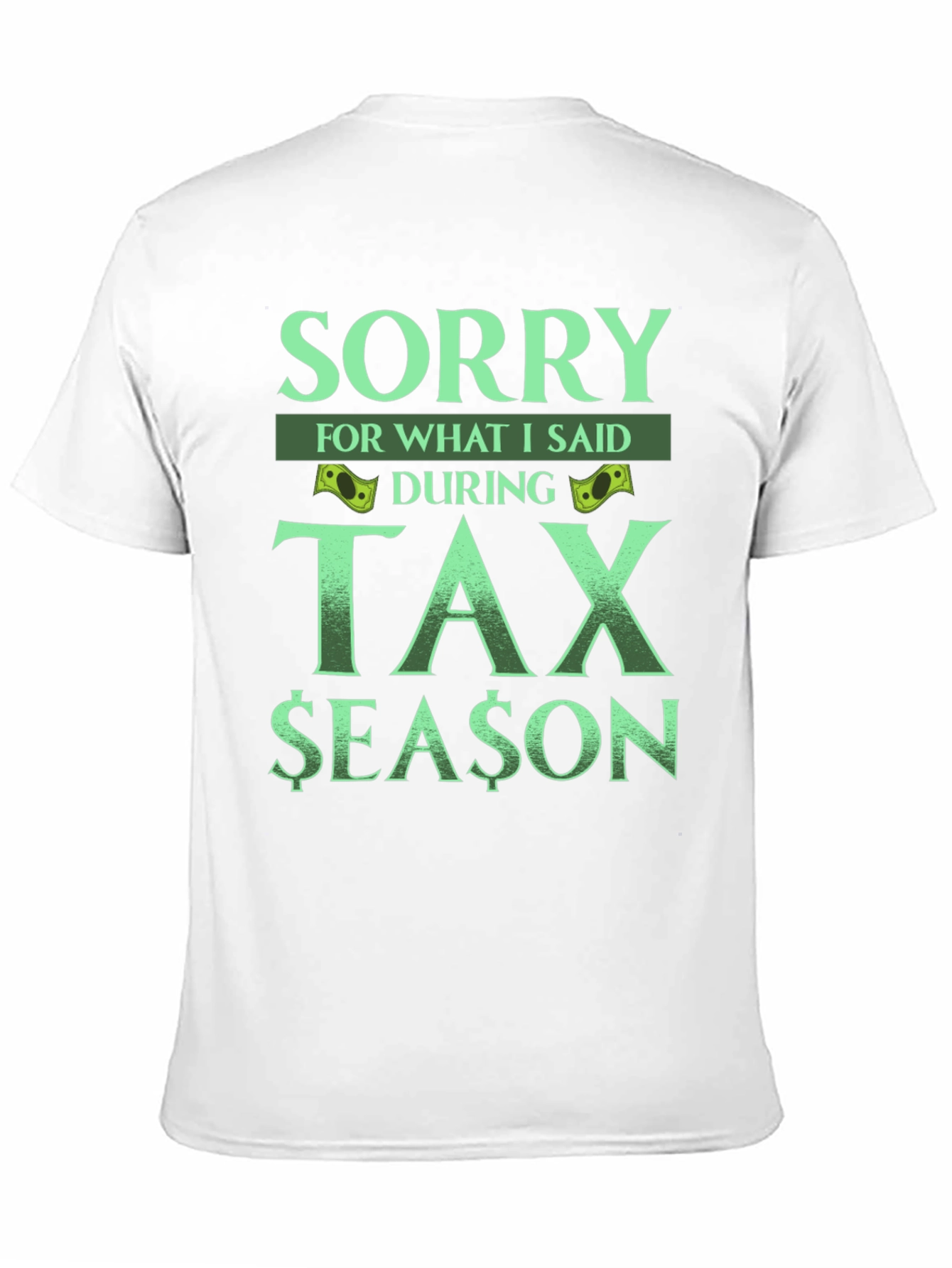 Sorry Tax Season Tee