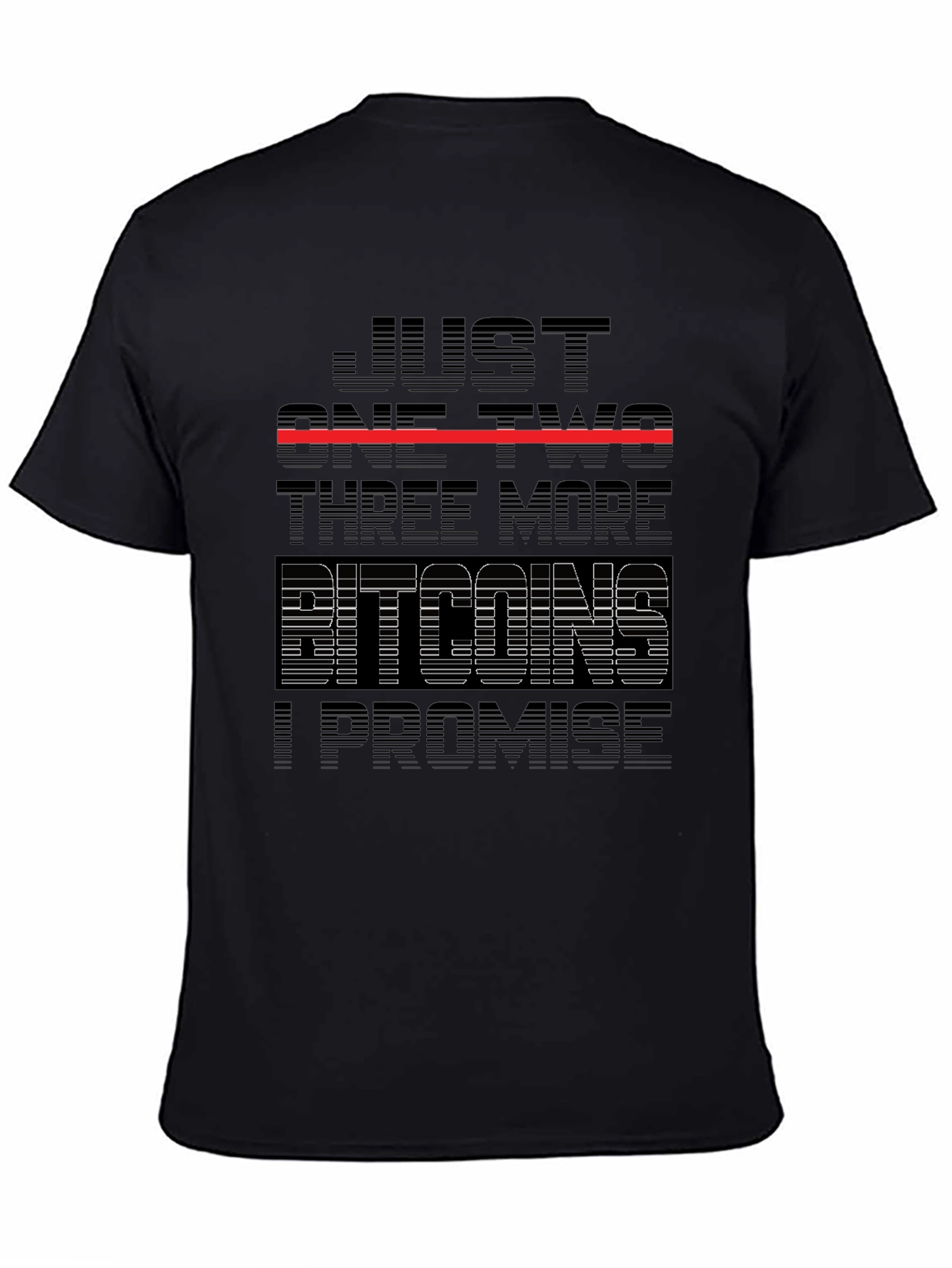 Just One Two Three More Bitcoins T-Shirt