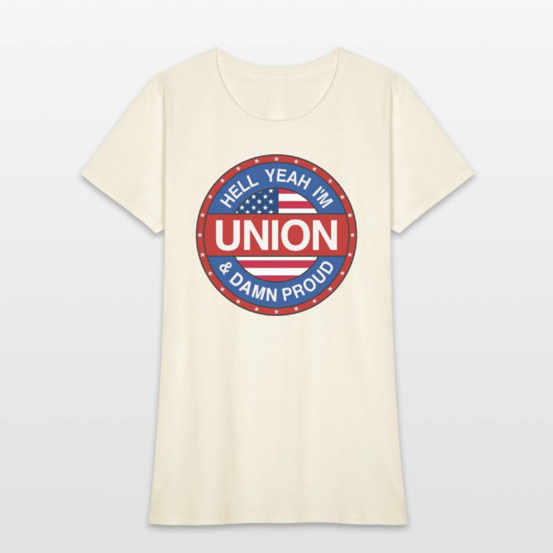 Hell Yeah I'm Union And Damn Proud - Union Proud