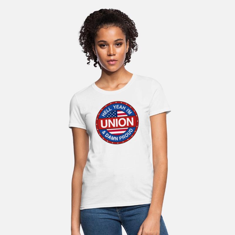 Hell Yeah I'm Union And Damn Proud - Union Proud