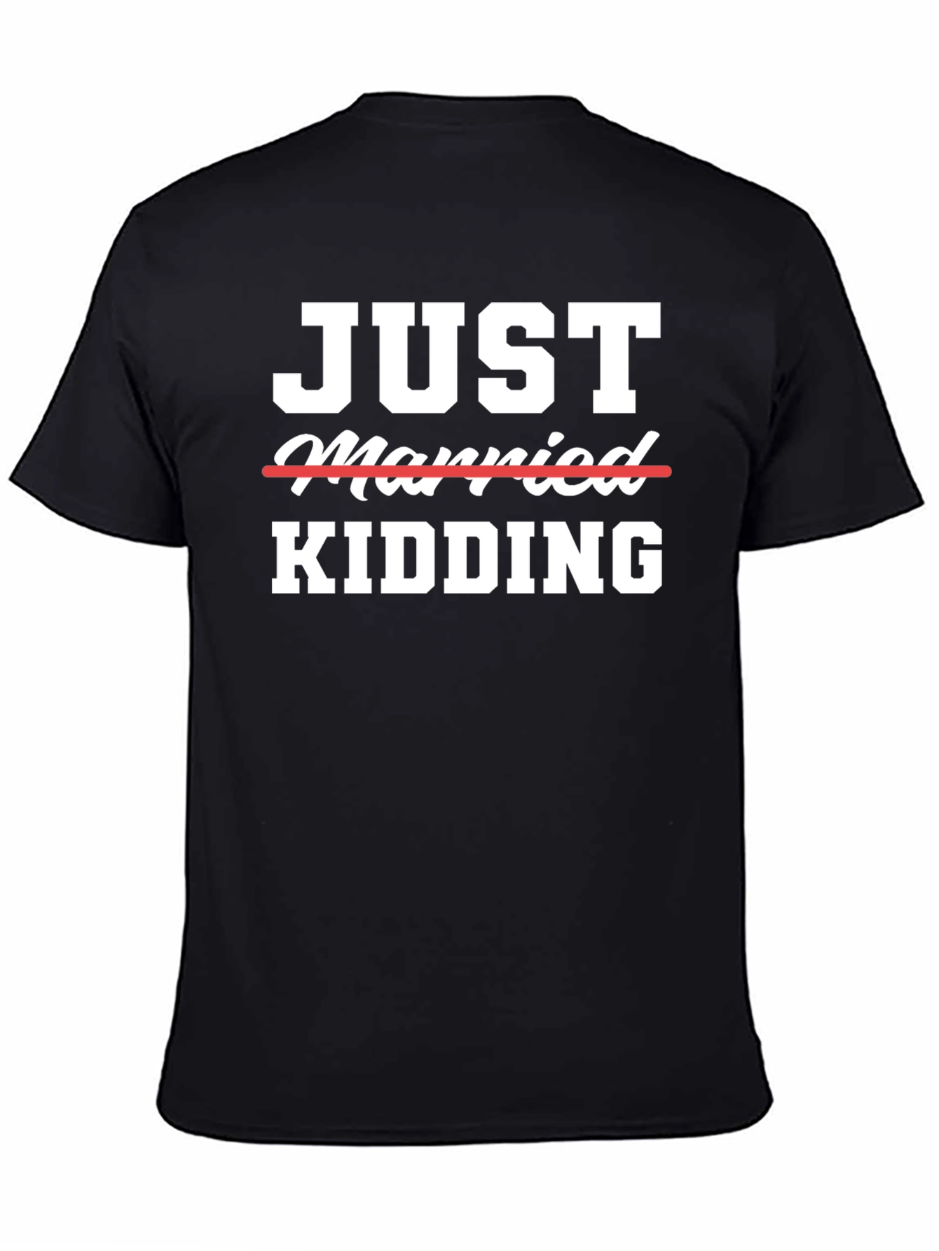 Just Married Kidding Graphic Tee