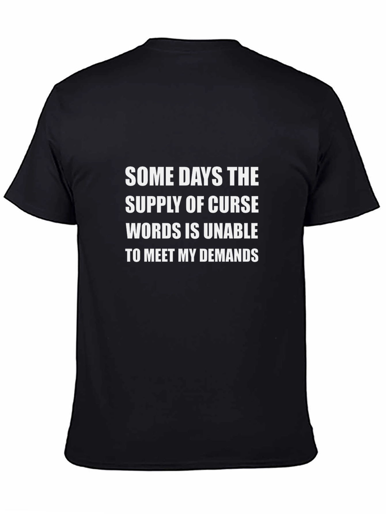Curse Words Demand T-Shirt - Funny Sarcastic Tee