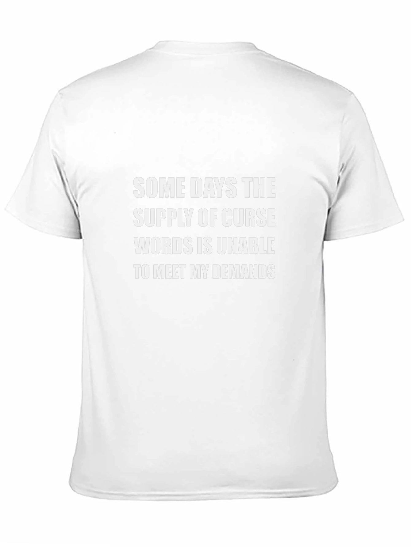 Curse Words Demand T-Shirt - Funny Sarcastic Tee